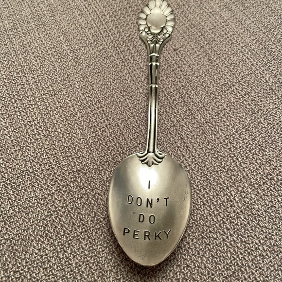 I DON’T DO PERKY Engraved or Stamped Spoon - Picture 2 of 7